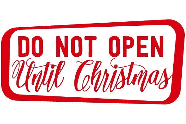 DO NOT OPEN Until Christmas