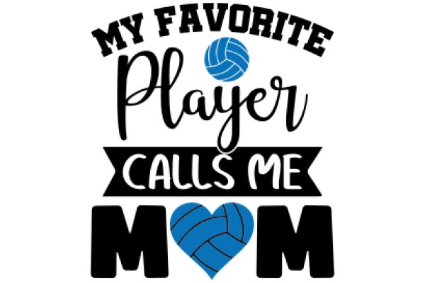 My Favorite Player Calls Me Mom: A Heartwarming Tribute to a Volleyball Fan's Love for the Game