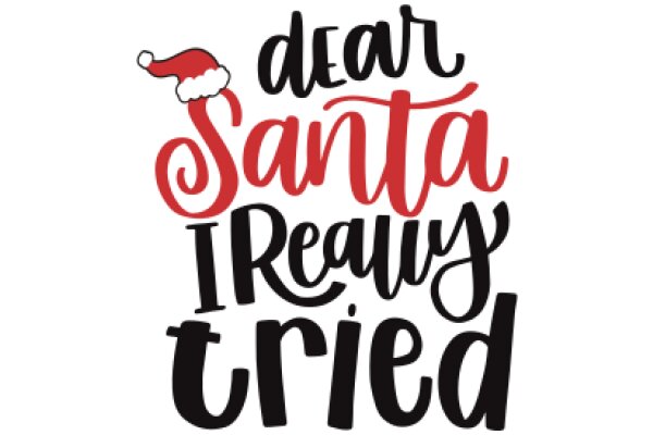 A Festive Greeting: 'Dear Santa, I Reaw Tryed'