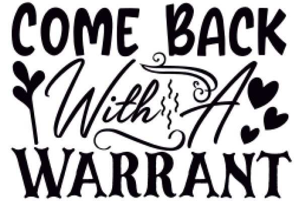 Welcome Back with a Warrant: A Playful Invitation to Return
