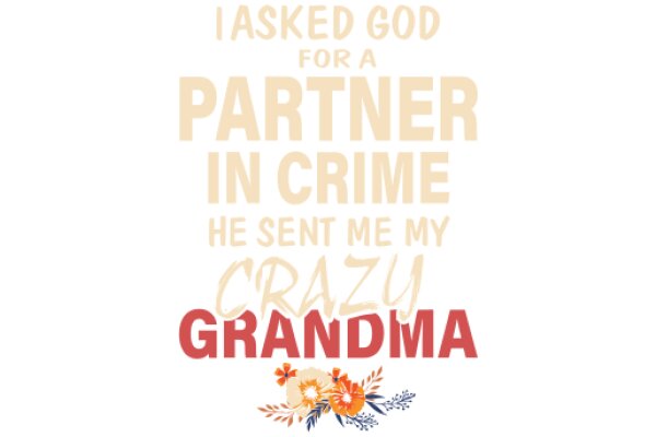 Asked God for a Partner in Crime, He Sent Me My Crazy Grandma