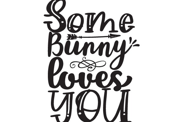 Some Bunny Loves You