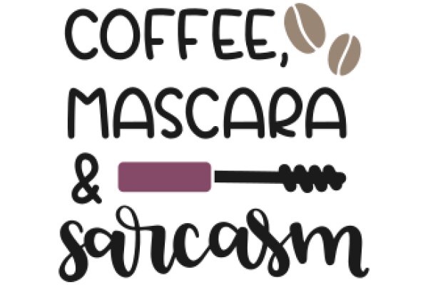 Coffee, Mascara, and Sarcasm: A Graphic Design for a Brand or Event