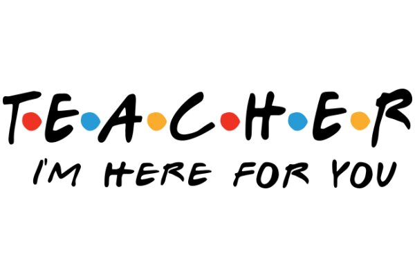 A Colorful Greeting from Teacher to Student: 'I'm Here for You'