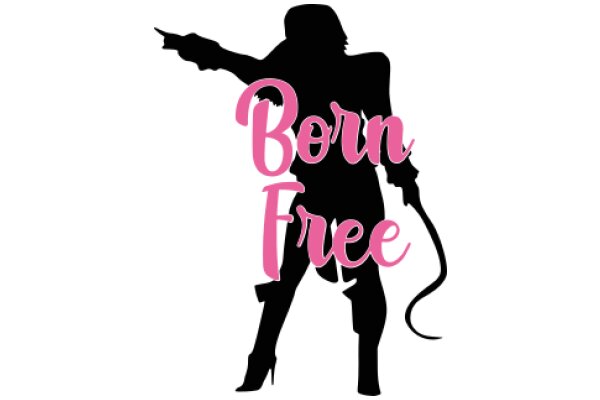 Born Free: A Silhouette of a Woman Pointing to the Words 'Born Free'