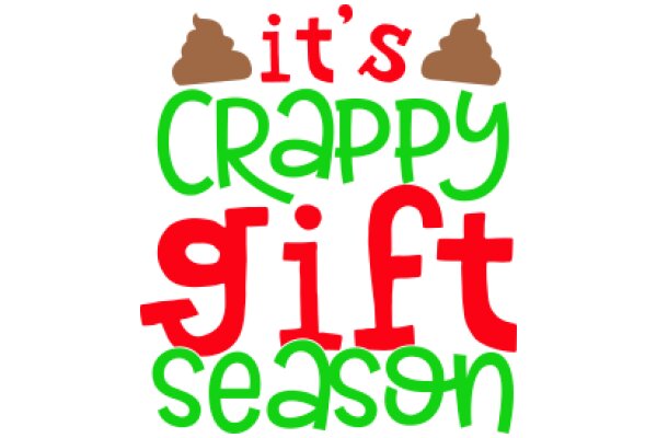 Celebrating the Festive Season with a Humorous Twist: It's 'Crappy' Gift Season!
