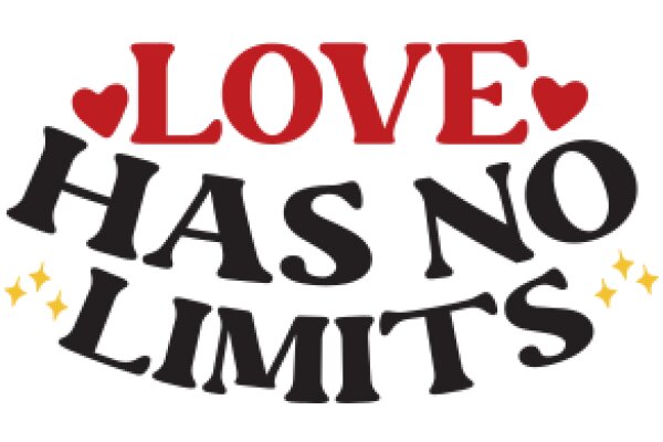Love Has No Limits: A Powerful Message of Unconditional Love and Acceptance