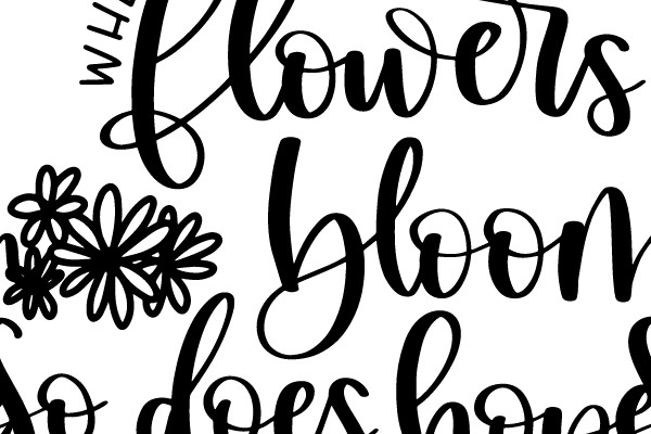 Where Flowers Bloom, So Does Hope