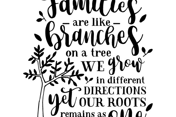 Families Are Like Branches on a Tree