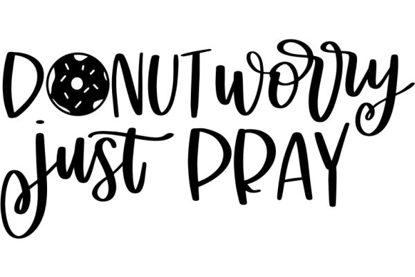 Donut Worry, Just Pray