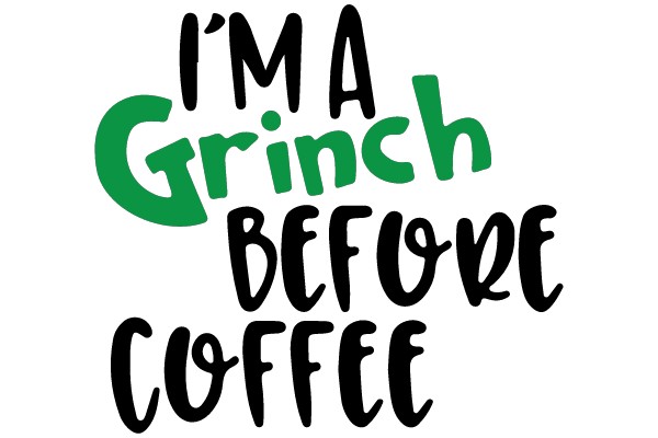 Grinch Before Coffee