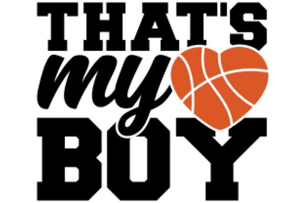 That's My Boy: A Graphic Design Showcasing the Love for Basketball