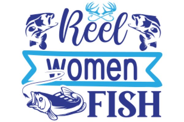 Reel Women Fish: A Celebration of Female Anglers