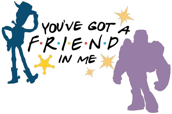 You've Got a Friend in Me