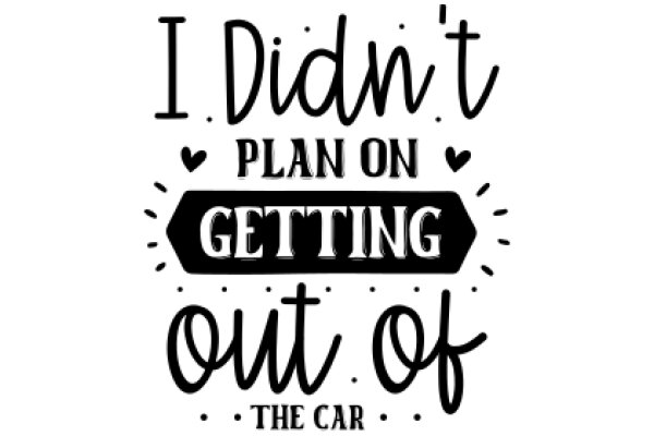 A Humorous Take on Planning and Escaping