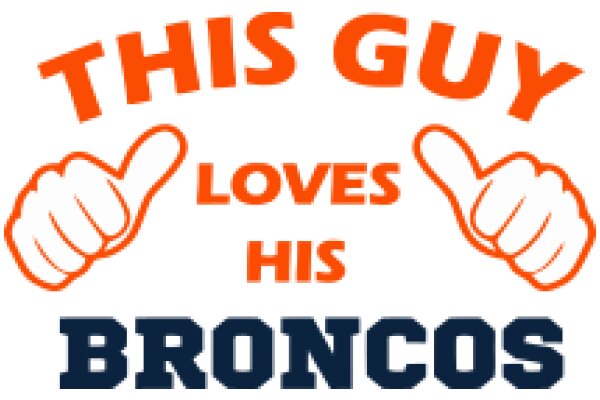 This Guy Loves His Broncos!