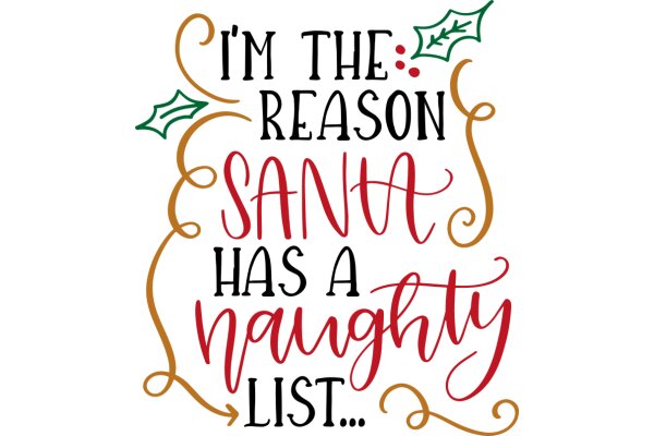 A Festive Holiday Greeting: 'I'm the Reason Santa Has a Naughty List'
