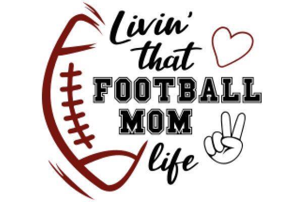 Football Mom Life: A Graphic Celebrating the Passion for the Game and the Love for the Family