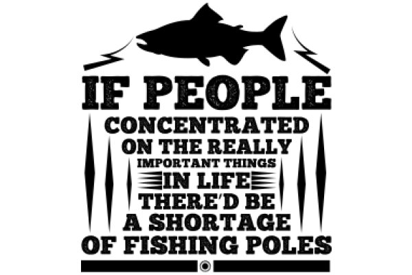 The Importance of Fishing Poles in the Life of a Short-Sighted Fisherman