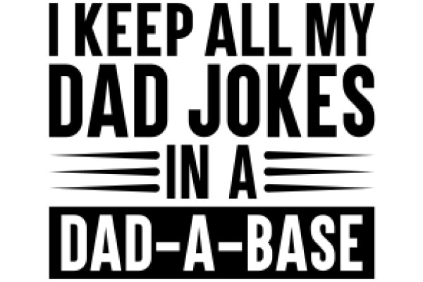 Dad Jokes: A Collection of Humorous Quotes and Sayings for Father's Day