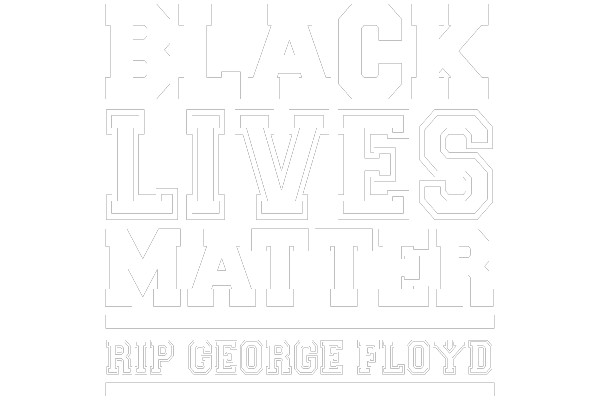 RIP George Floyd: A Tribute with Black Lives Matter Design