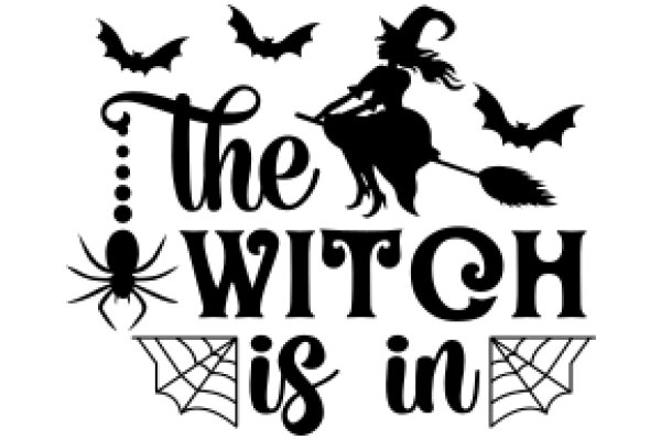 The Witch is In: A Halloween-themed poster featuring a witch, a spider, and bats, with the phrase 'The Witch is In'.