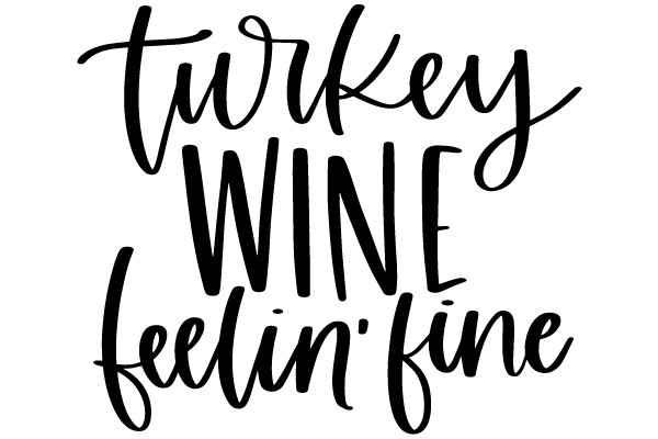 Turkey Wine Feeling Fine