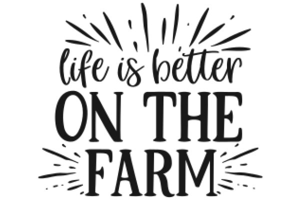 Embrace the Farm Life: A Quote to Inspire and Encourage