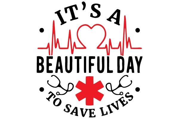 It's a Beautiful Day to Save Lives.
