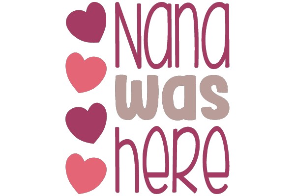 Nana Was Here
