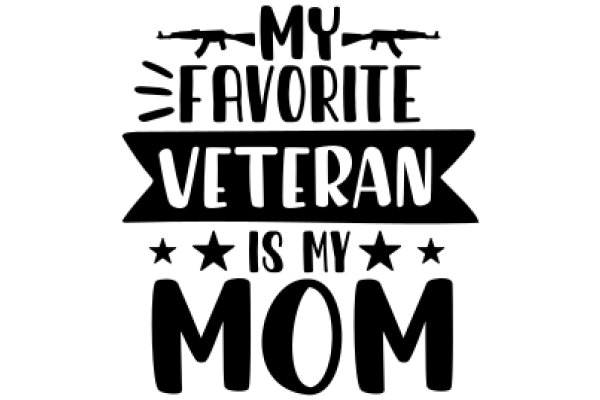 My Favorite Veteran is My Mom