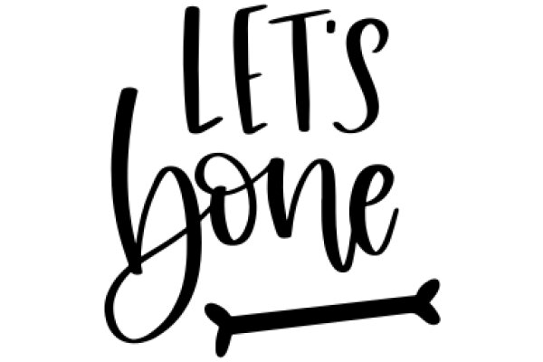Let's Bone: A Playful Guide to Canine Care and Companionship