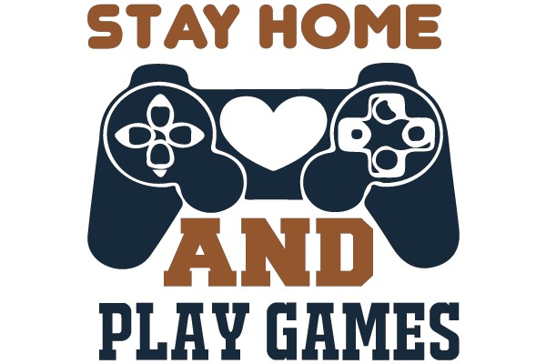 Stay Home and Play Games