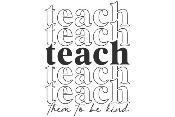 Teach Them to Be Kind: A Collection of Teaching Quotes