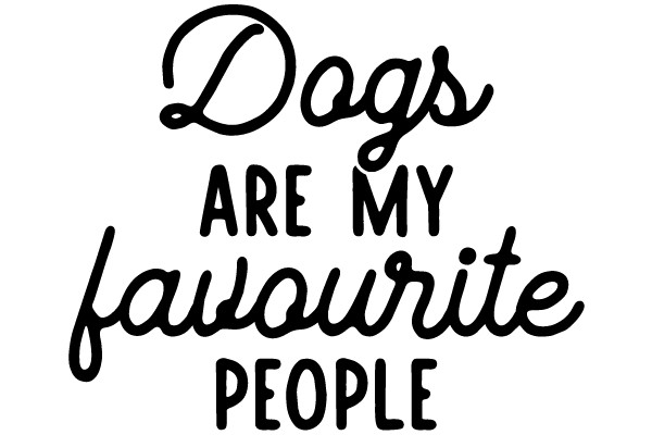 Dogs Are My Favourite People