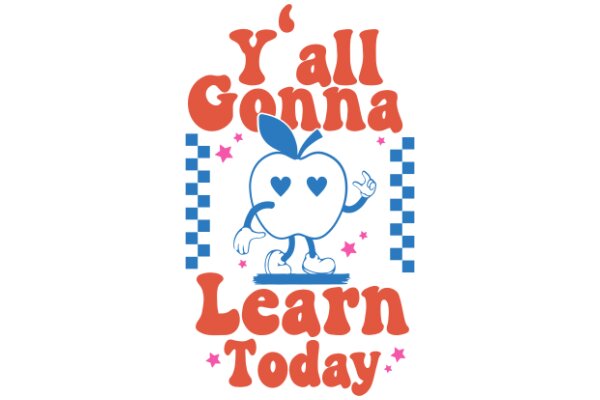 Y'all Gonna Learn Today: A Playful Approach to Education