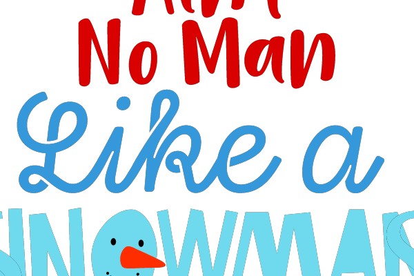 Ain't No Man Like a Snowman