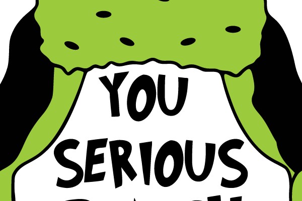 YOU SERIOUS GRINCH?