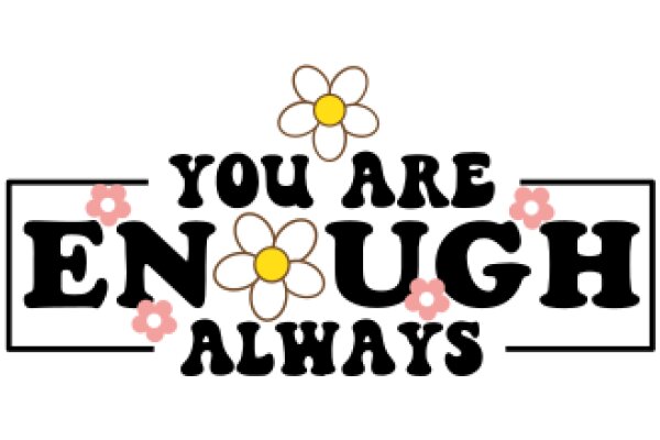 You Are Enough Always