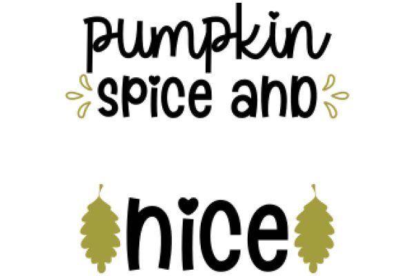 Pumpkin Spice and Nice: A Festive Fall Advertisement