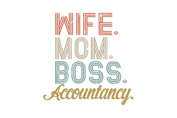 WIFE. MOM. BOSS. Accountancy.