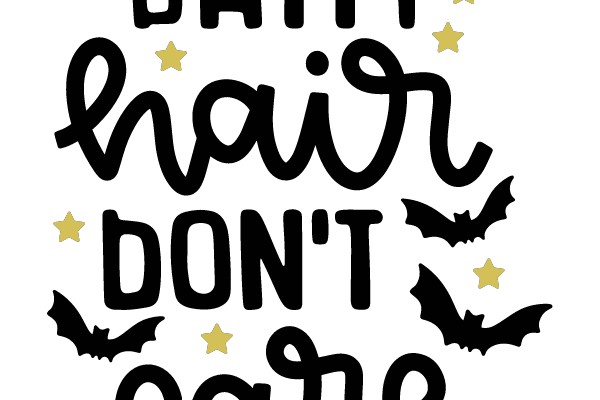 Batty Hair, Don't Care