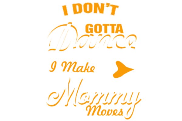 A Humorous Take on Parenting: 'I Don't Gotta Dance, I Make Mommy Moves'