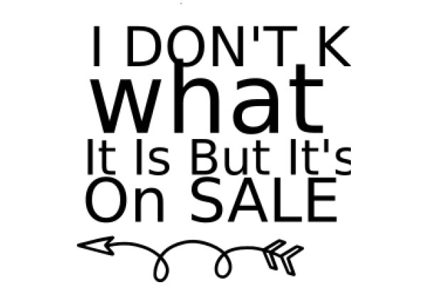 A Humorous Take on the Concept of 'On Sale' with a Twist of Humor