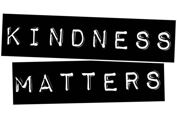 KINDNESS MATTERS