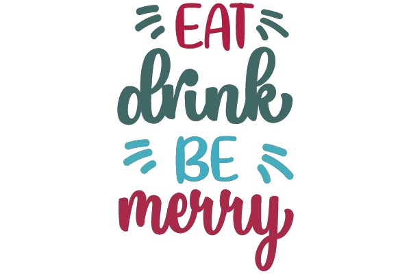 EAT DRINK BE MERRY