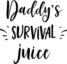 Daddy's Survival Juice: A Recipe for Strength and Bonding