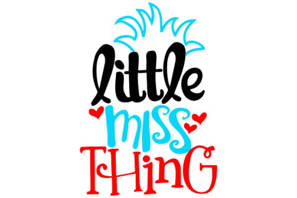 Little Miss Thing: A Playful and Colorful Affirmation