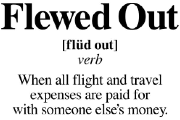 FLEW OUT: A Quotation on the Importance of Travel and Expenses for Personal Growth and Financial Security