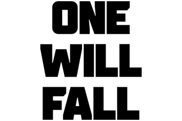 One Will Fall: A Powerful Statement on the Importance of Preparedness and Resilience